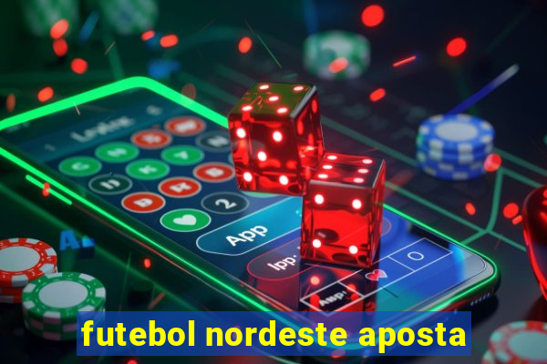 futebol nordeste aposta